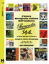 L'intera discografia italiana dell'etichetta Phonocolor-Style. 45 rpm, Ep, LP dal 1959 al 1971. Ediz. multilingue