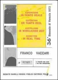 Franco Vaccari. Esposizione in tempo reale. Specimen. Con DVD dell'opera originale - Giorgio Cegna - Libro Si Times Edizioni 2013, Libro rivisto | Libraccio.it