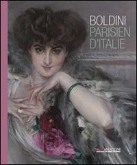 Boldini. Parisien d'Italie. Catalogo della mostra (Milano, 24 ottobre-18 gennaio 2015). Ediz. illustrata - Enzo Savoia, Francesco Luigi Maspes - Libro GAM Manzoni 2014 | Libraccio.it