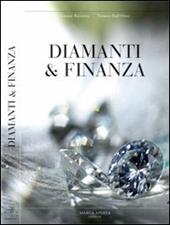 Diamanti & finanza. Storia del diamante e sua caratterizzazione come investimento finanziario