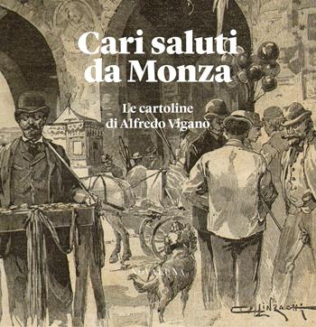 Cari saluti da Monza. Le cartoline di Alfredo Viganò. Ediz. illustrata - Alfredo Viganò - Libro Novaluna 2015 | Libraccio.it