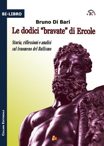 Le dodici «bravate» di Ercole - Bruno Di Bari - Libro DB3 Italia 2015, Bi-libro | Libraccio.it