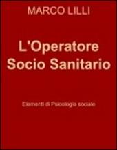 L' operatore socio sanitario. Elementi di psicologia sociale