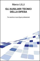 Gli ausiliari tecnici della difesa. Fra vecchie e nuove figure professionali