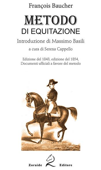 Metodo di equitazione - François Baucher - Libro Zoraide 2019 | Libraccio.it