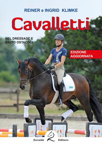 Cavalletti. Nel dressage e salto ostacoli - Reiner Klimke, Ingrid Klimke - Libro Zoraide 2018 | Libraccio.it