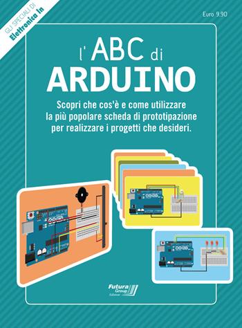 L'ABC di Arduino  - Libro Futura Group 2015 | Libraccio.it
