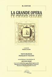 La grande opera-Le grand oeuvre. Ediz. bilingue