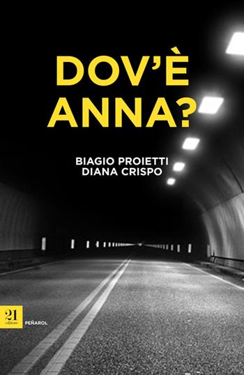 Dov'è Anna? - Biagio Proietti, Diana Crispo - Libro 21 Editore 2014, Peñarol | Libraccio.it