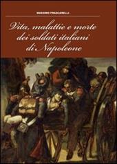 Vita, malattie e morte dei soldati italiani di Napoleone