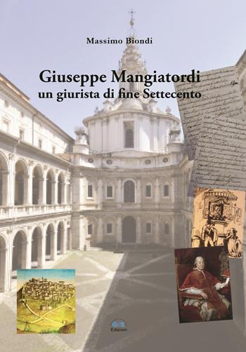 Giuseppe Mangiatordi. Un giurista di fine Settecento - Massimo Biondi - Libro GSE 2017 | Libraccio.it