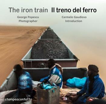Il treno del ferro. Ediz. bilingue - George Popescu, Carmelo Gaudioso - Libro Stampeacontatto 2016 | Libraccio.it