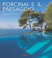 Porcinai e il paesaggio. Ediz. a colori