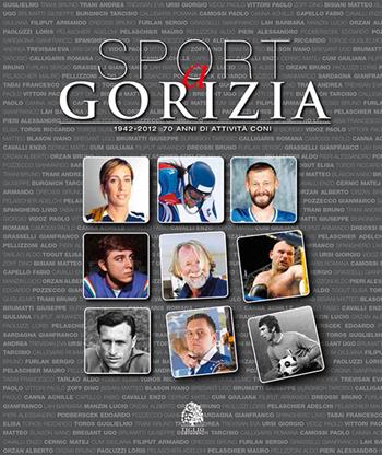 Sport a Gorizia. 1942-2012. 70 anni di attività CONI - Umberto Sarcinelli, Guido Barella - Libro Tiglio Edizioni 1996 | Libraccio.it