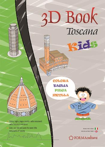 3D book Toscana kids  - Libro FORMAcultura 3D Book 2016, 3D Book | Libraccio.it