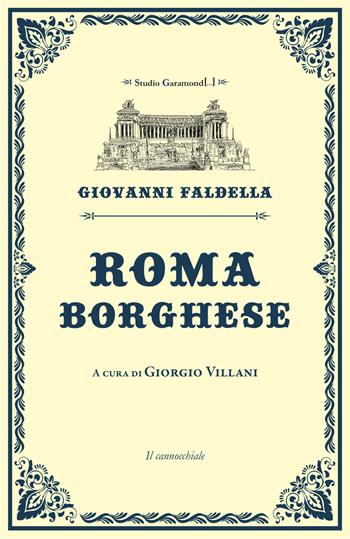 Roma borghese - Giovanni Faldella - Libro Studio Garamond 2019, Il cannocchiale | Libraccio.it