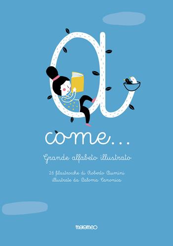 A come... Grande alfabeto illustrato. 26 filastrocche. Ediz. a colori - Roberto Piumini - Libro Marameo 2018 | Libraccio.it