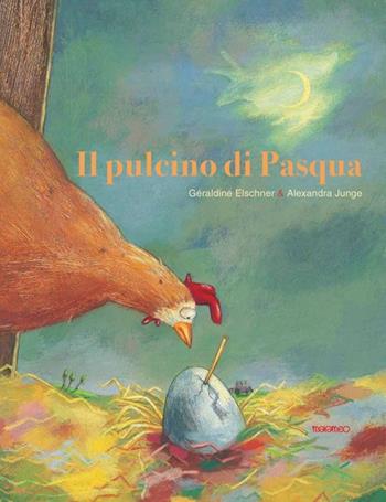 Il pulcino di Pasqua - Géraldine Elschner - Libro Marameo 2021 | Libraccio.it