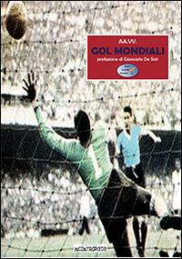 Gol mondiali  - Libro InContropiede 2014, Antologica | Libraccio.it