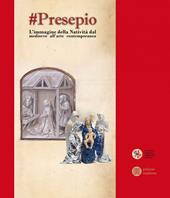 #Presepio. L'immagine della Natività dal medioevo all'arte contemporaneo