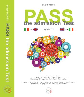 Pass. The admission test. Ediz. italiana e inglese - Sergio Pedullà - Libro Ibis (Catania) 2014 | Libraccio.it