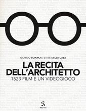 La recita dell'architetto. 1523 film e un videogioco