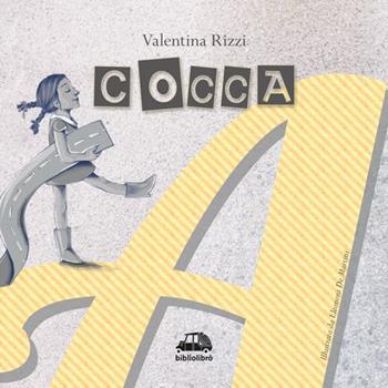 Cocca - Valentina Rizzi - Libro Bibliolibrò 2014 | Libraccio.it