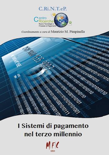 I sistemi di pagamento nel terzo millennio  - Libro MFC Editore 2015 | Libraccio.it