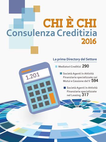 Chi è chi della consulenza creditizia  - Libro MFC Editore 2016 | Libraccio.it