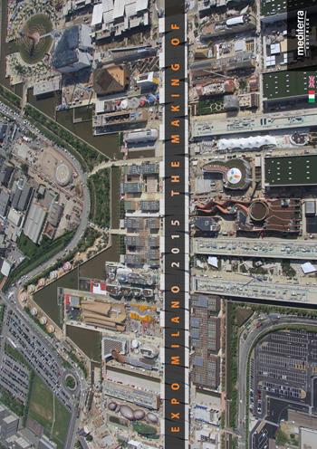 Expo Milano 2015. The making of. Ediz. bilingue  - Libro Mediterra 2016 | Libraccio.it