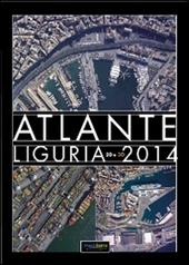Atlante Liguria 2014 2D. Con occhiali 3D. Ediz. illustrata