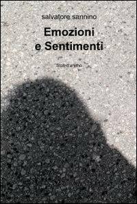 Emozioni e sentimenti - Salvatore Sannino - Libro ilmiolibro self publishing 2010, La community di ilmiolibro.it | Libraccio.it