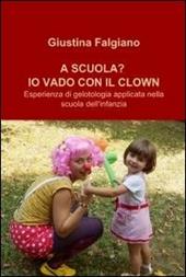 A scuola? Io vado col clown