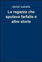 La ragazza che sputava farfalle e altre storie