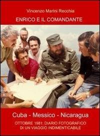 Enrico e il comandante - Vincenzo Marini Recchia - Libro ilmiolibro self publishing 2011, La community di ilmiolibro.it | Libraccio.it