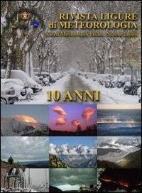 Rivista ligure di meteorologia - Massimiliano Riso - Libro ilmiolibro self publishing 2011, La community di ilmiolibro.it | Libraccio.it