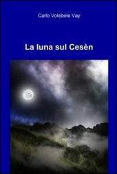 La luna sul Cesèn