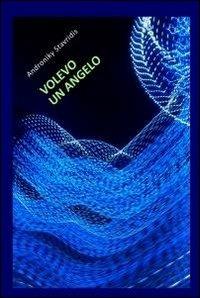 Volevo un angelo - Androniky Stavridis - Libro ilmiolibro self publishing 2010, La community di ilmiolibro.it | Libraccio.it