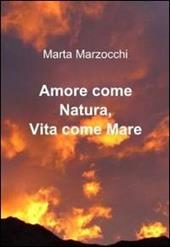 Amore come natura. Vita come mare