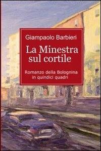 La minestra sul cortile - Giampaolo Barbieri - Libro ilmiolibro self publishing 2011, La community di ilmiolibro.it | Libraccio.it