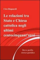 Le relazioni tra Stato e Chiesa cattolica negli ultimi centocinquant'anni