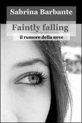 Faintly falling