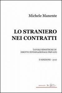 Lo straniero nei contratti - Michele Manente - Libro ilmiolibro self publishing 2010, La community di ilmiolibro.it | Libraccio.it