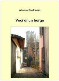 Voci di un borgo - Alfonso Bordonaro - Libro ilmiolibro self publishing 2011, La community di ilmiolibro.it | Libraccio.it