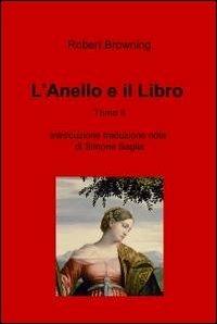 L' anello e il libro. Vol. 2 - Robert Browning - Libro ilmiolibro self publishing 2011, La community di ilmiolibro.it | Libraccio.it