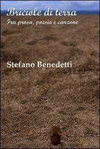 Briciole di terra - Stefano Benedetti - Libro ilmiolibro self publishing 2012, La community di ilmiolibro.it | Libraccio.it
