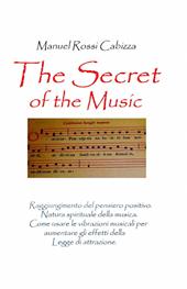 The secret of the music. Ediz. italiana