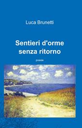 Sentieri d'orme senza ritorno