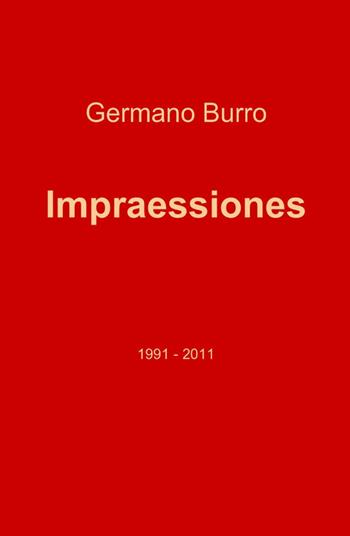 Impraessiones - Germano Burro - Libro ilmiolibro self publishing 2012, La community di ilmiolibro.it | Libraccio.it