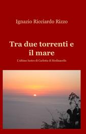 Tra due torrenti e il mare